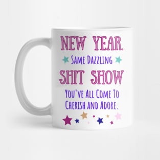 New Year Same Shit Show Mug